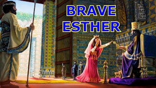 Brave Esther, what can we learn from her?